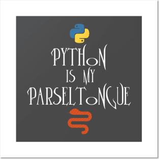Python is my Parseltongue Posters and Art